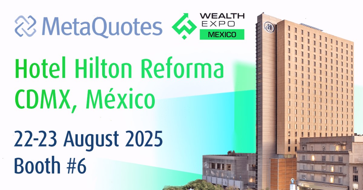 MetaQuotes 将在 2025 年墨西哥财富博览会上展示最新创新成果